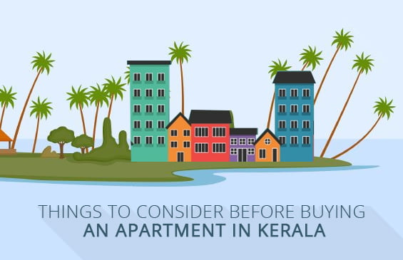 7 Best Things To Consider Before Buying An Apartment in Kerala