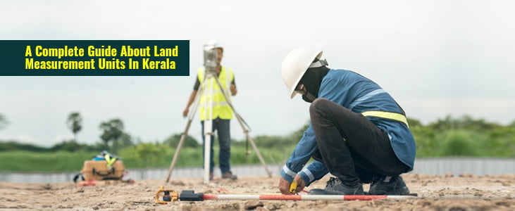 A Complete Guide About Land Measurement Units In Kerala