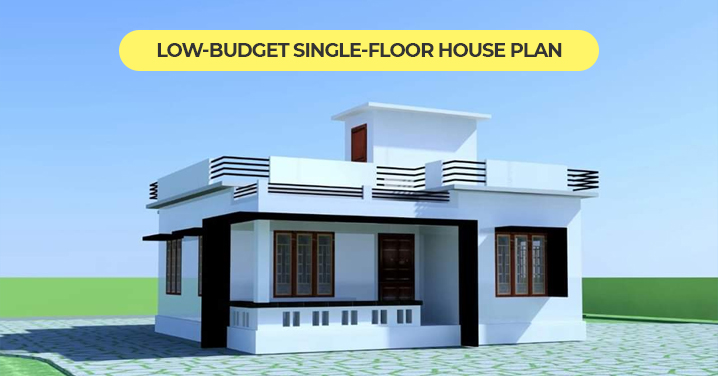 How To Plan A Low Budget Single Floor House in Kerala