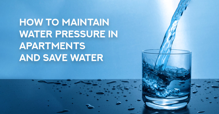 How to Maintain Water Pressure in Apartments in Thrissur and Save Water