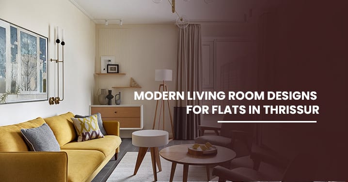 Modern Living Room Designs for Flats in Thrissur