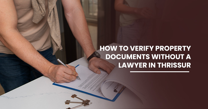 How to Verify Property Documents Without a Lawyer in Thrissur